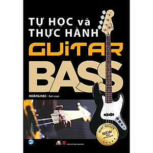 Sách Tự Học Và Thực Hành GuiTar Bass (Tái Bản)