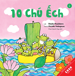 BỘ SÁCH TRANH EHON NHẬT BẢN “10 CHÚ ẾCH” - PHẦN 1 (Tập 1 – Tập 6)