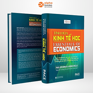 (Bìa Cứng) TINH HOA KINH TẾ HỌC (Essentials of Economics) - Paul Krugman & Robin Wells - Nguyễn Trường Phú & Hồ Quốc Tuấn (dịch) - Tái bản