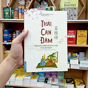 Sách Thái Căn Đàm (Tinh Hoa Đối Nhân Xử Thế Của Cổ Nhân) - Bìa Mềm