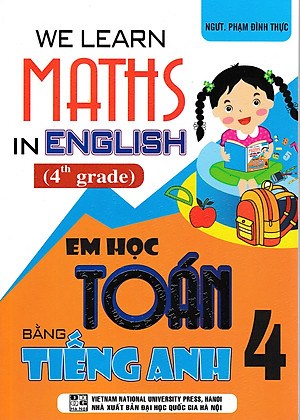 Combo We Learn Maths In English - Em Học Toán Bằng Tiếng Anh Lớp 3 + 4 + 5 - HA