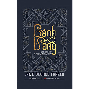 Cành Vàng Bách Khoa Thư Về Văn Hóa Nguyên Thủy