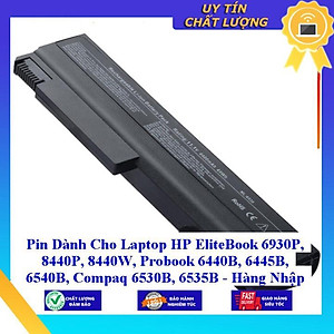 Pin dùng cho Laptop HP EliteBook 6930P 8440P 8440W Probook 6440B 6445B 6540B Compaq 6530B 6535B - Hàng Nhập Khẩu MIBAT304