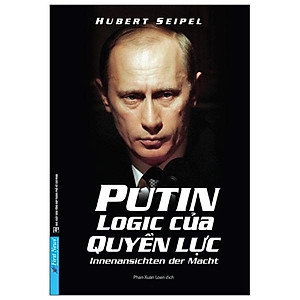 Sách Putin Logic Của Quyền Lực (Tái Bản 2020)