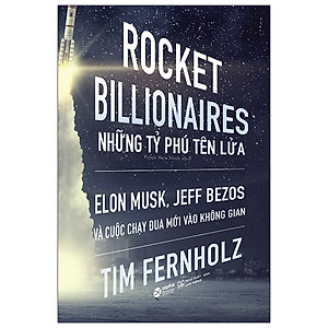 Rocket Billionares - Những Tỉ Phú Tên Lửa
