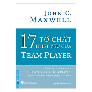 Sách 17 Tố Chất Thiết Yếu Của Team Player