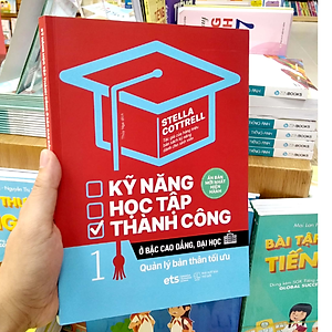 Sách Kỹ Năng Học Tập Thành Công Ở Bậc Cao Đẳng, Đại Học 1 Quản Lý Bản Thân Tối Ưu