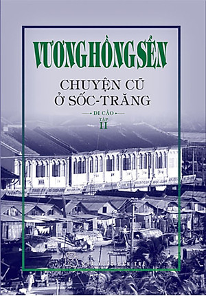 Chuyện Cũ Ở Sốc-Trăng - Di Cảo - Tập 2