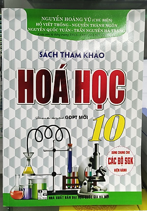 Sách Tham Khảo Hóa Học Lớp 10 - Biên soạn theo chương trình GDPT mới - ( HA)