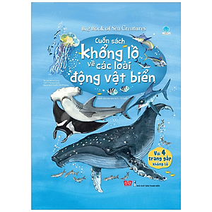 Sách Tương Tác - Big Book - Cuốn Sách Khổng Lồ Về Các Loài Động Vật Biển (Tái Bản 2018)