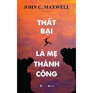 Sách Thất Bại Là Mẹ Thành Công (Tái Bản 2020) (Đổi Tên Lại Từ Cuốn: Học Từ Thất Bại)