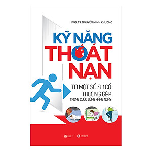 Sách Kỹ Năng Thoát Nạn Từ Một Số Sự Cố Thường Gặp Trong Cuộc Sống Hàng Ngày