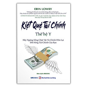 Sách Kiệt Quệ Tài Chính Thế Hệ Y - Hãy Ngừng Sống Chật Vật Và Chỉnh Đốn Lại Đời Sống Tài Chính Của Bạn