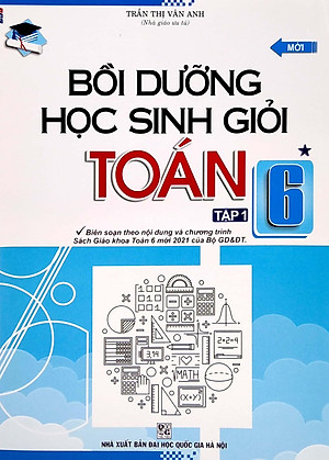 Bồi Dưỡng Học Sinh Giỏi Toán Lớp 6 - Tập 1