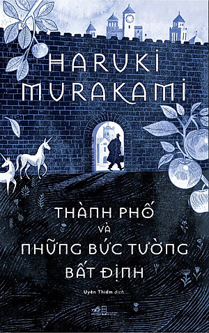 Sách - Thành phố và những bức tường bất định (Haruki Murakami) (Nhã Nam Official)