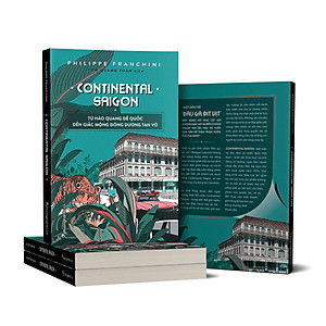 Sách Continental Saigon – Từ Hào Quang Đế Quốc Đến Giấc Mộng Đông Dương Tan Vỡ
