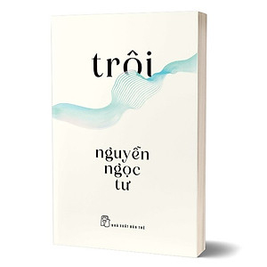 Trôi - Tiểu thuyết của Nguyễn Ngọc Tư