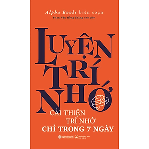 	Luyện Trí Nhớ - Cải Thiện Trí Nhớ Chỉ Trong 7 Ngày (Tái Bản) _AL