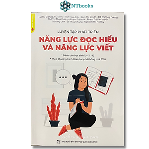 Combo 2 cuốn sách Luyện Tập Phát Triển Năng Lực Đọc Hiểu Và Năng Lực Viết + Tài Liệu Đọc Hiểu Văn Bản (Dành Cho Học Sinh Lớp 10 - 11 - 12)