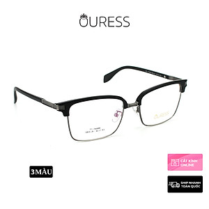 Gọng kính cận ZR76088 nhựa hợp kim thời trang mắt kính OURESS nam nữ siêu bền