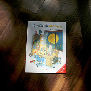 Sách Ehon - Tớ Muốn Đến Mặt Trăng