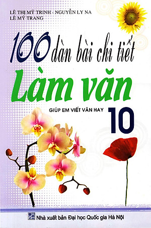 Sách 100 Dàn Bài Chi Tiết Làm Văn Lớp 10