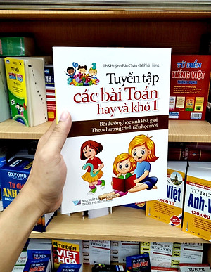 Sách Tuyển Tập Các Bài Toán Hay Và Khó 1 (Bồi Dưỡng Học Sinh Khá, Giỏi Theo Chương Trình Tiểu Học Mới)