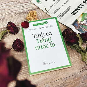 Sách Tiếng Việt giàu đẹp - Tình ca Tiếng nước ta