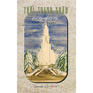 Sách Tuổi Thanh Xuân Còn Mãi (Hồi Ức)