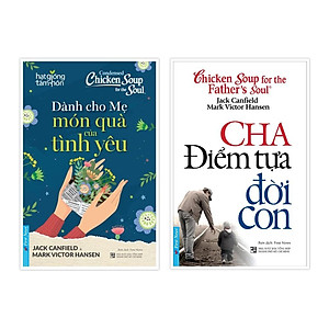 Combo Dành cho Mẹ món quà của tình yêu 54419 + Cha điểm tựa đời con 48937  - Bản Quyền