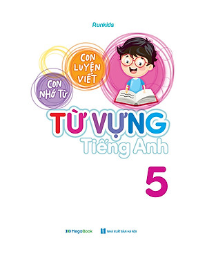 Sách Con Luyện Viết - Con Nhớ Từ - Từ Vựng Tiếng Anh Lớp 5