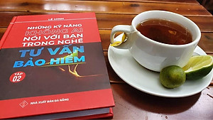 Tập 2 - Những Kỹ Năng Không Ai Nói Với Bạn Trong Nghề Tư Vấn Bảo Hiểm 