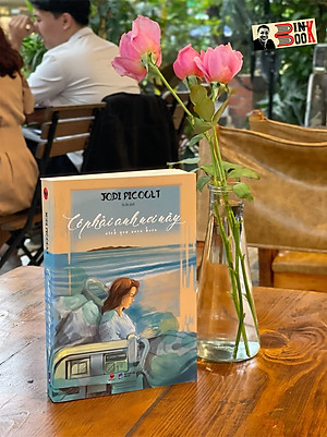 CÓ PHẢI ANH NƠI NÀY – Jodi Picoult – Dịch giả: Tú Ân - Bách Việt – bìa mềm