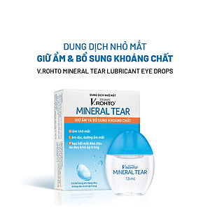 Nước nhỏ mắt giữ ẩm & bổ sung khoáng chất V.Rohto Mineral Tear 13ml