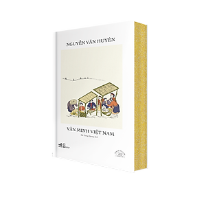 Sách Văn Minh Việt Nam - Ấn Bản Đặc Biệt 20 Năm Thành Lập Nhã Nam - Bìa Cứng