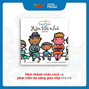 Truyện Ehon bé 3-4-5 tuổi - Trước Tiên Xin Lỗi Nhé