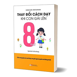 Sách Thay Đổi Cách Dạy Khi Con Gái Lên 8 Tuổi