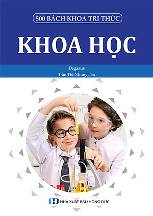 500 Bách Khoa Tri Thức - Khoa Học