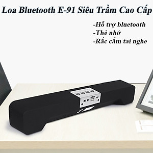 Loa Thanh Nghe Nhạc Loa Bluetooth E91 Hỗ Trợ Thẻ NhớCổng USB, Jack 3.5 Siêu Tiện Lợi