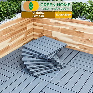 Vỉ Nhựa Lót Sàn Greenhome, Catleza, D30xR30cm, Độ Bền 5 Năm, Dễ Lắp Đặt, Trang Trí Ban Công, Sân Vườn, Hồ Bơi