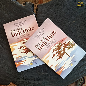 ĐỜI SỐNG TỈNH THỨC - Tác giả Đoàn Quý Lâm