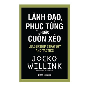 Trạm Đọc | Lãnh Đạo, Phục Tùng Hoặc Cuốn Xéo