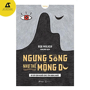 Sách - Ngưng Sống Như Thể Mộng Du