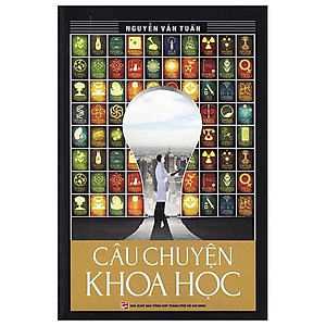 Câu Chuyện Khoa Học (Tái Bản 2018)