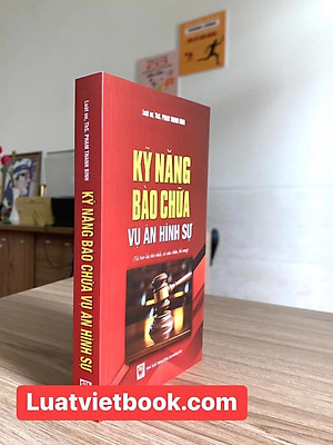 Kỹ Năng Bào Chữa Vụ Án Hình Sự