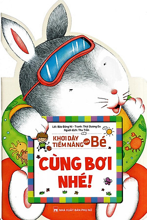 Sách Khơi Dậy Tiềm Năng Của Bé - Cùng Bơi Nhé!