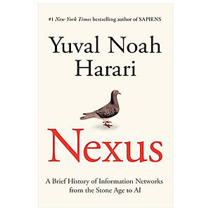 Nexus - A Brief History Of Information Networks From The Stone Age To AI
