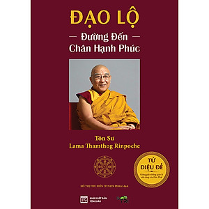 Sách Đạo Lộ - Đường Đến Chân Hạnh Phúc