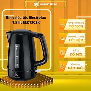 Bình đun nước siêu tốc  Electrolux  1,5L EEK1303K - Dễ dàng vệ sinh, an toàn khi sử dụng - Bảo hành 2 năm toàn quốc [Hàng chính hãng]