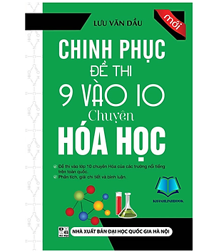 Sách - Chinh Phục Đề Thi 9 Vào 10 Chuyên Hóa Học (KV)